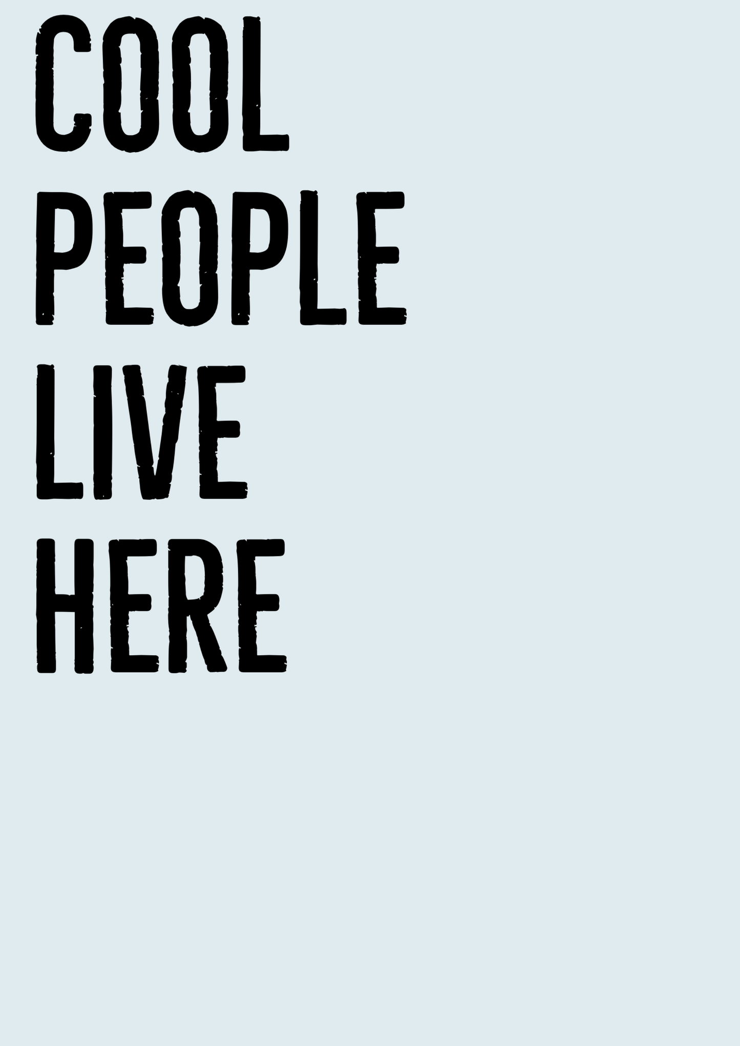 Cool People Live Here A4 Print