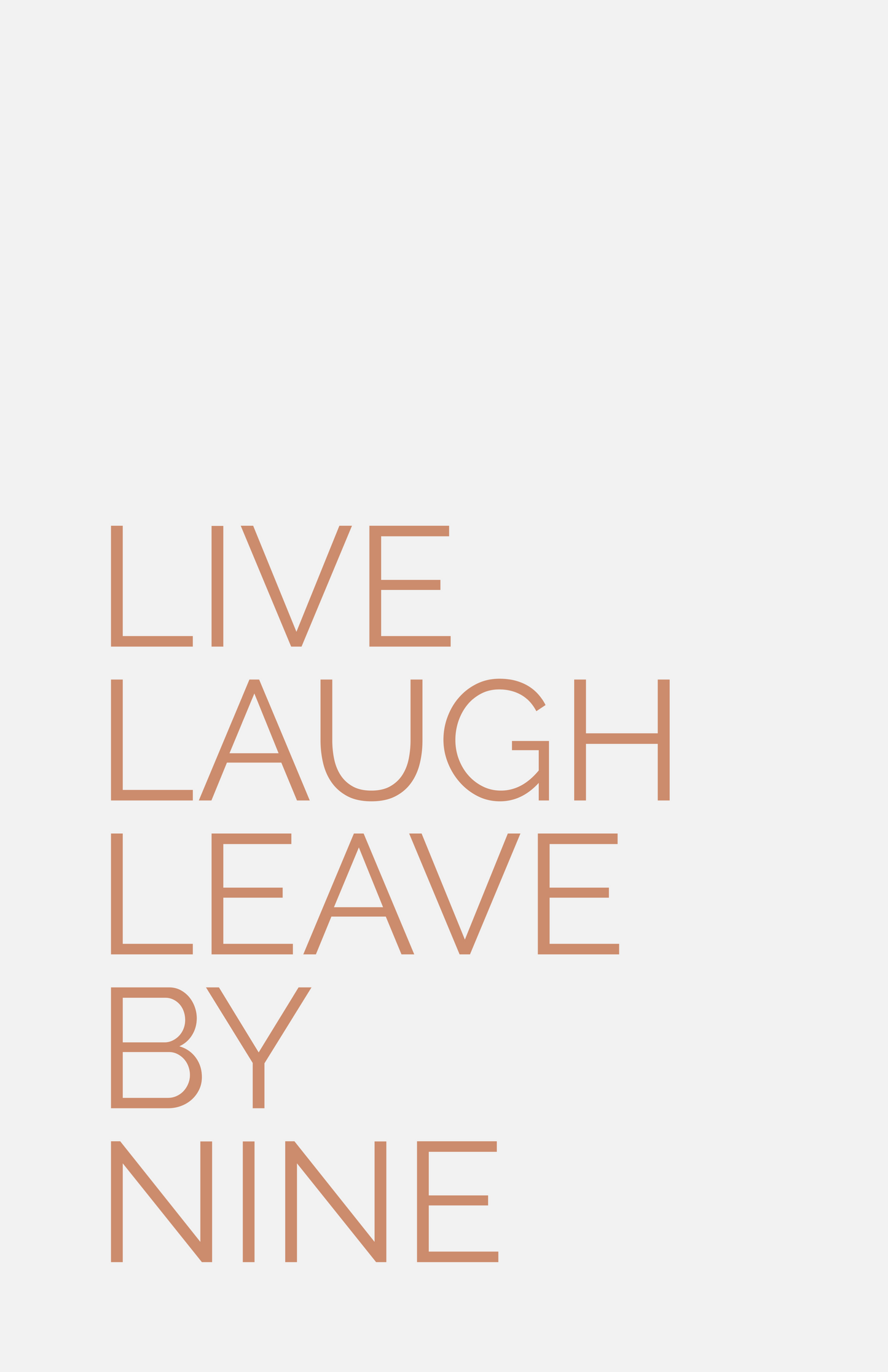 Live Laugh Leave by Nine A4 Print