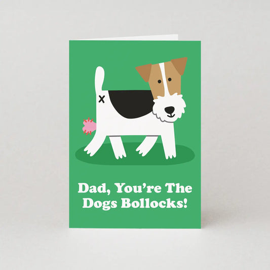 Dad You’re The Dogs Bollocks Father's Day Card