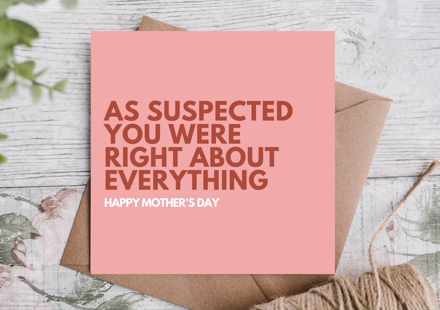 As Suspected- Mothers Day Card