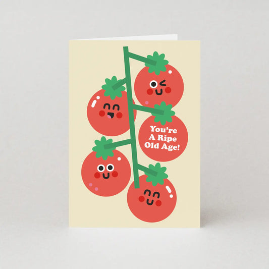 You’re A Ripe Old Age! Birthday Card