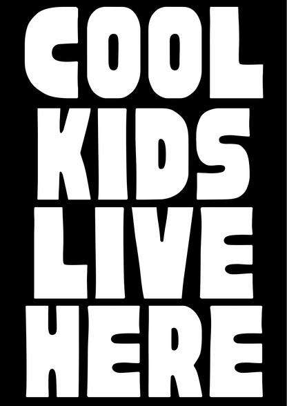 Cool Kids Live Here