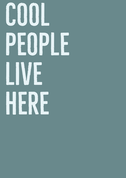Cool People Live Here A4 Print