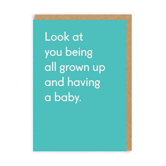 All grown up having a baby Greeting Card